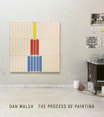 Dan Walsh: The Process of Painting - cover