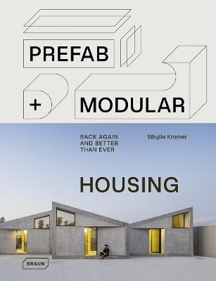 Prefab & Modular Housing: back again - and better than ever - Sibylle Kramer - cover