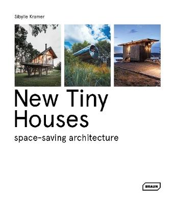 New Tiny Houses: space-saving architecture - Sibylle Kramer - cover