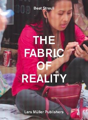 The Fabric of Reality - Beat Streuli - cover