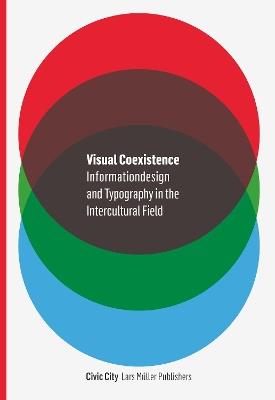 Visual Coexistence: Informationdesign and Typography in the Intercultural Field - cover