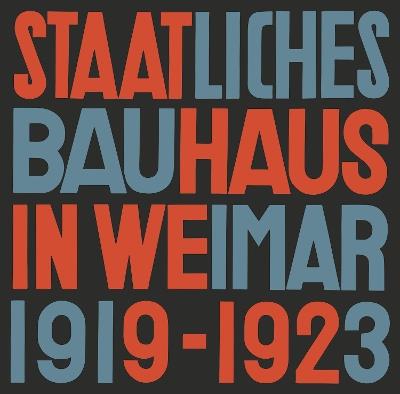 State Bauhaus in Weimar 1919-1923 (Facsimile Edition) - cover
