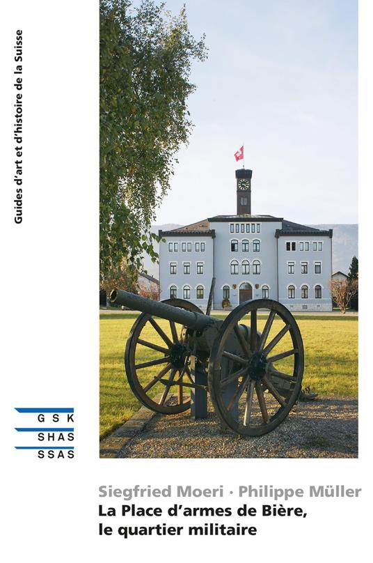 La Place d’armes de Bière, le quartier militaire