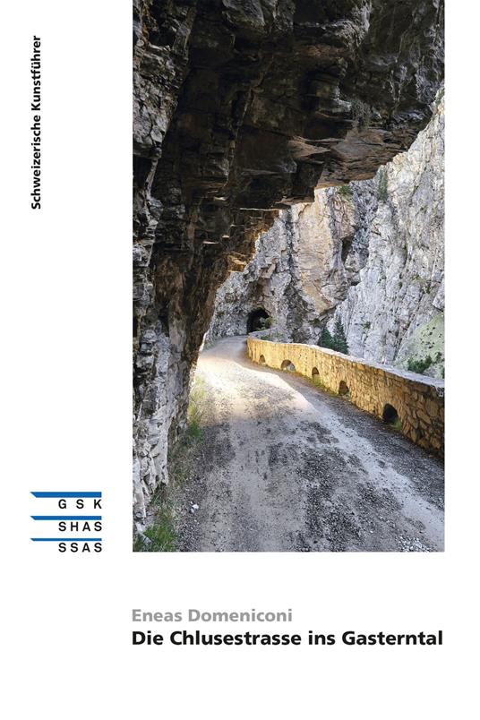 Die Chlusestrasse ins Gasterntal