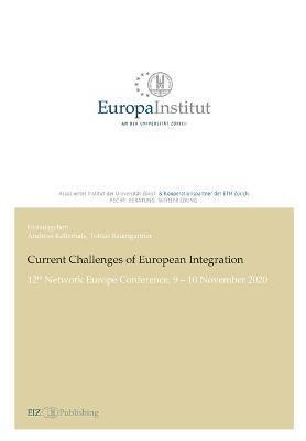 Current Challenges of European Integration: 12th Network Europe Conference, 9 - 10 November 2020 - Andreas Kellerhals - cover