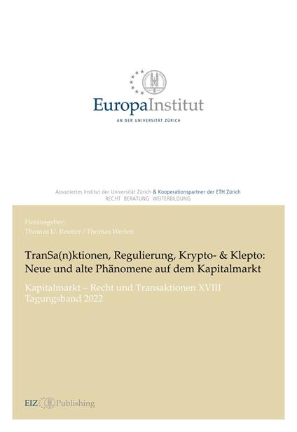 TranSa(n)ktionen, Regulierung, Krypto- & Klepto: Neue und alte Phänomene auf dem Kapitalmarkt