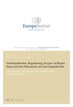 TranSa(n)ktionen, Regulierung, Krypto- & Klepto: Neue und alte Phänomene auf dem Kapitalmarkt