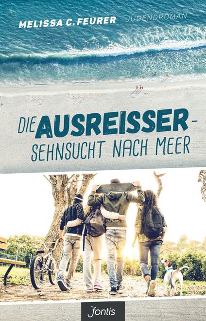 Die Ausreißer – Sehnsucht nach Meer - Melissa C. Feurer - ebook