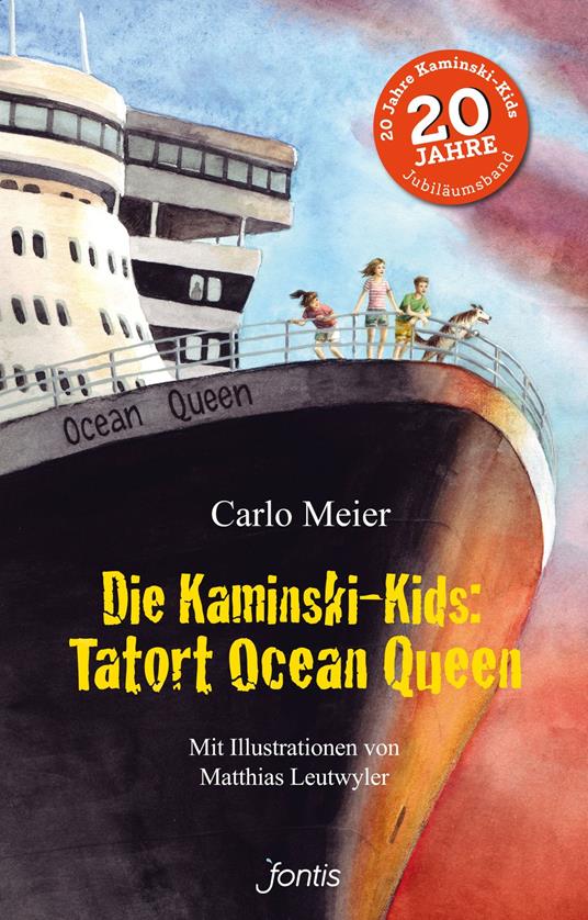 Die Kaminski-Kids: Tatort Ocean Queen - Carlo Meier,Matthias Leutwyler - ebook