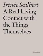 A Real Living Contact with the Things Themselves: Essays on Architecture