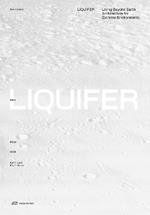 LIQUIFER. Living Beyond Earth: Architecture for Extreme Environments