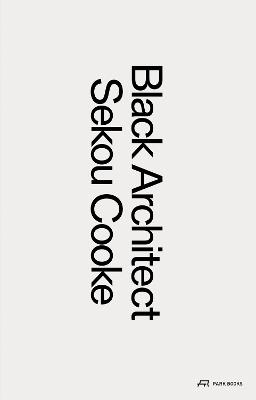 Black Architect - Sekou Cooke - cover