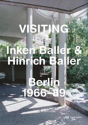 Visiting: Inken Baller & Hinrich Baller, Berlin 1966–89 - cover