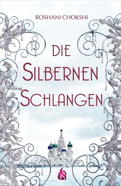 Die silbernen Schlangen (Bd. 2) - Roshani Chokshi,Hanna Christine Fliedner,Jennifer Michalski - ebook