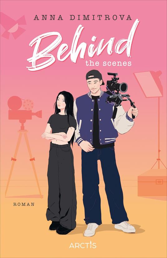 Behind the Scenes (Love Off Script 2) - Anna Dimitrova - ebook