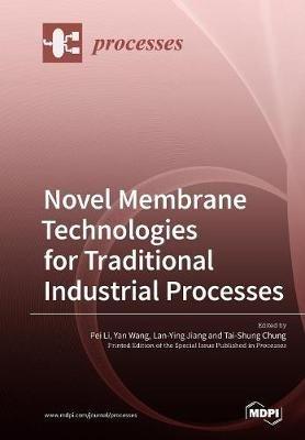 Novel Membrane Technologies for Traditional Industrial Processes - cover