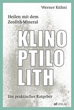 Heilen mit dem Zeolith-Mineral Klinoptilolith - eBook