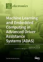 Machine Learning and Embedded Computing in Advanced Driver Assistance Systems (ADAS)