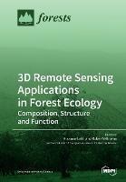 3D Remote Sensing Applications in Forest Ecology: Composition, Structure and Function - cover