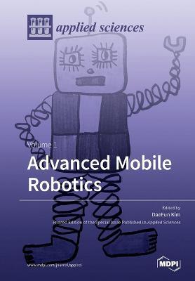 Advanced Mobile Robotics: Volume 1 - cover