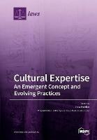 Cultural Expertise: An Emergent Concept and Evolving Practices - cover