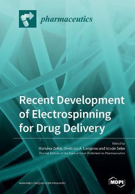 Recent Development of Electrospinning for Drug Delivery - cover