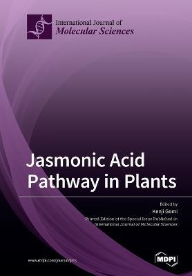 Jasmonic Acid Pathway in Plants - cover