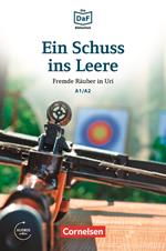 Die DaF-Bibliothek / A1/A2 - Ein Schuss ins Leere