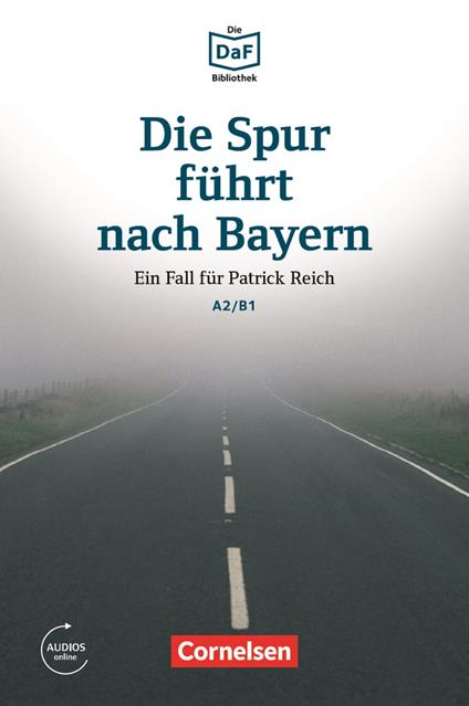 Die DaF-Bibliothek / A2/B1 - Die Spur führt nach Bayern