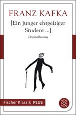 Ein junger ehrgeiziger Student...