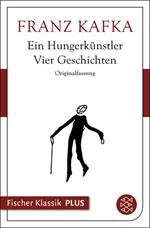 Ein Hungerkünstler. Vier Geschichten