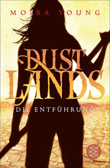 Dustlands - Die Entführung - Moira Young,Alice Jakubeit - ebook