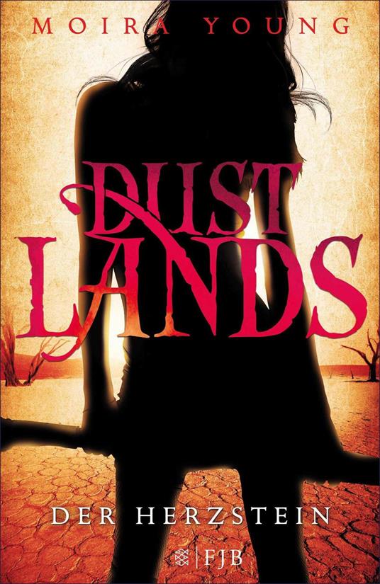 Dustlands - Der Herzstein - Moira Young,Alice Jakubeit - ebook