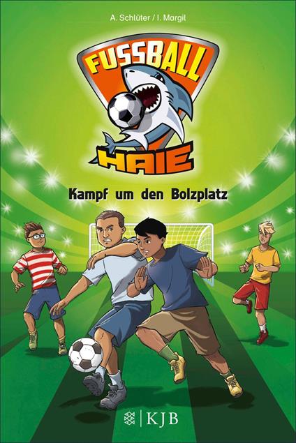 Fußball-Haie: Kampf um den Bolzplatz - Irene Margil,Andreas Schlüter,Vogt Michael - ebook