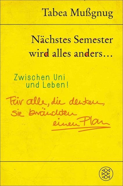 Nächstes Semester wird alles anders ... Zwischen Uni und Leben!