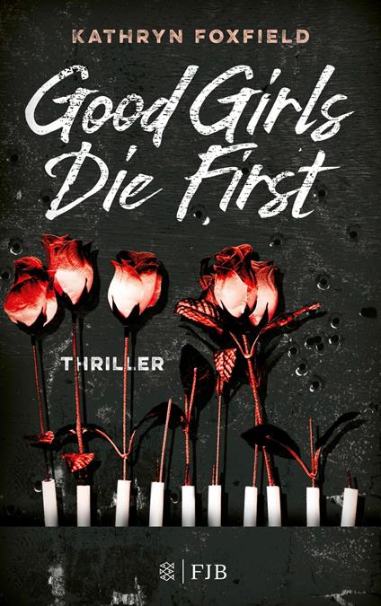 Good Girls Die First - Kathryn Foxfield,Christine Blum - ebook