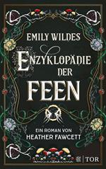 Emily Wildes Enzyklopädie der Feen