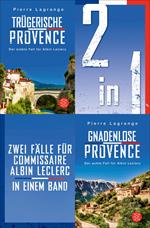 Trügerische Provence / Gnadenlose Provence – Zwei Fälle für Commissaire Albin Leclerc in einem Band