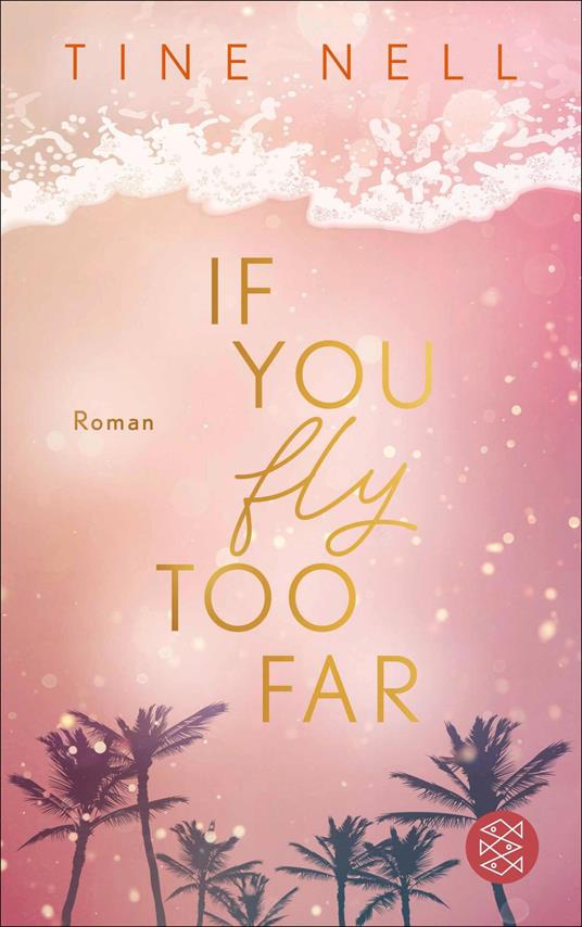 If You Fly Too Far - Tine Nell - ebook