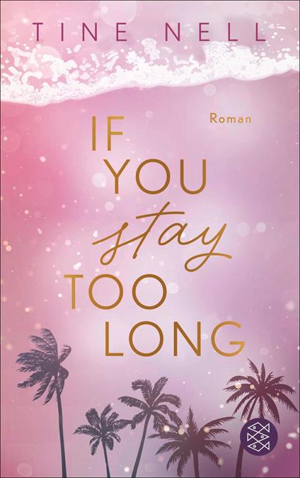 If You Stay Too Long - Tine Nell - ebook