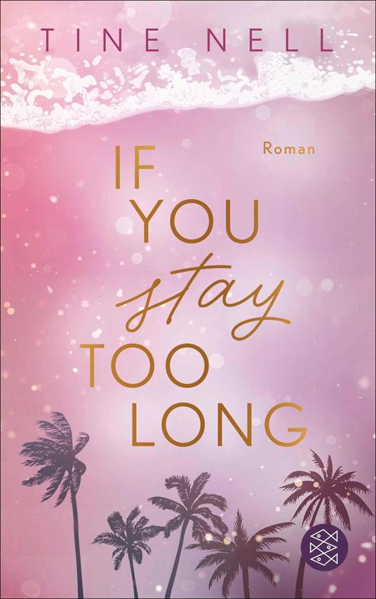 If You Stay Too Long - Tine Nell - ebook