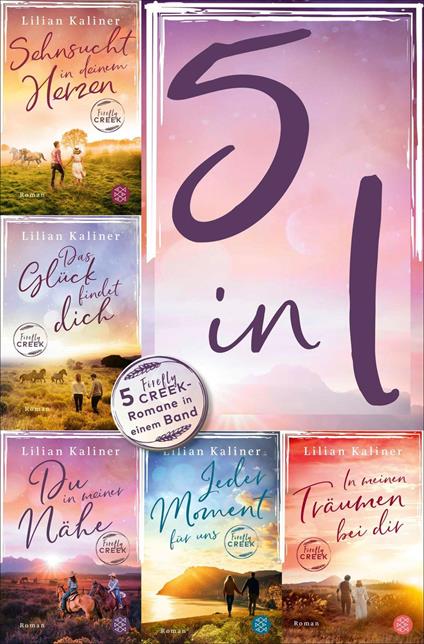 Firefly Creek - Sehnsucht in deinem Herzen / Das Glück findet dich / Du in meiner Nähe / Jeder Moment für uns / In meinen Träumen bei dir - Fünf Romane in einem Band