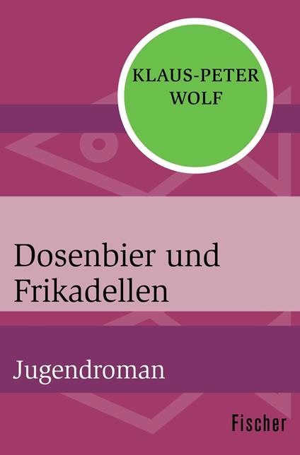 Dosenbier und Frikadellen - Klaus-Peter Wolf - ebook