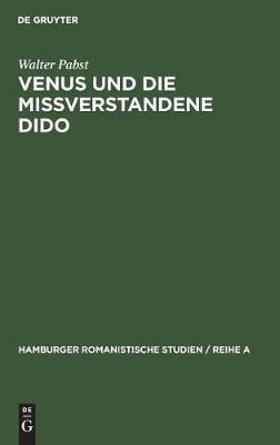Venus Und Die Mißverstandene Dido: Literarische Urprünge Des Sibyllen- Und Des Venusberges - Walter Pabst - cover
