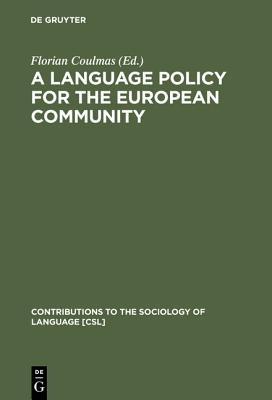 A Language Policy for the European Community: Prospects and Quandaries - cover