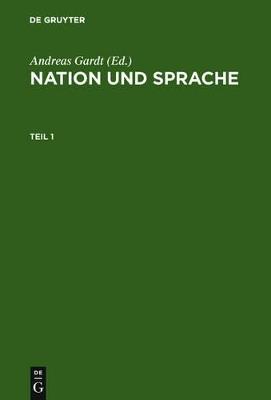 Nation und Sprache: Die Diskussion ihres Verhältnisses in Geschichte und Gegenwart - cover