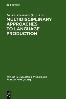 Multidisciplinary Approaches to Language Production - cover