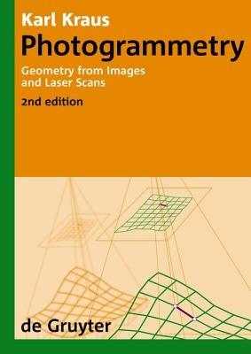 Photogrammetry: Geometry from Images and Laser Scans - Karl Kraus - cover