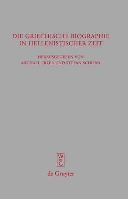 Die griechische Biographie in hellenistischer Zeit - cover
