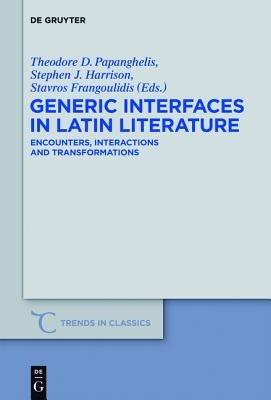 Generic Interfaces in Latin Literature: Encounters, Interactions and Transformations - cover